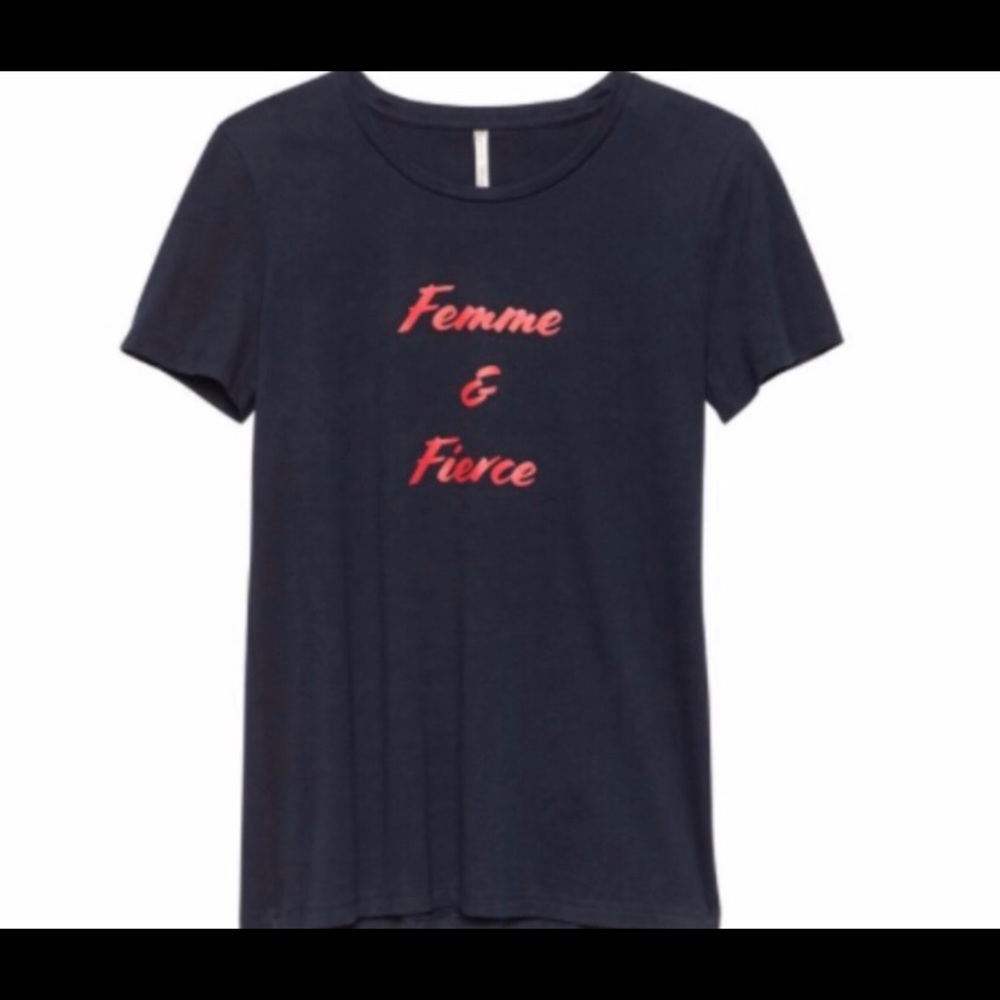 Femme & Fierce t shirt